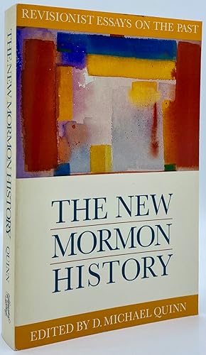 Bild des Verkufers fr The New Mormon History: Revisionist Essays on the Past zum Verkauf von Tschanz Rare Books