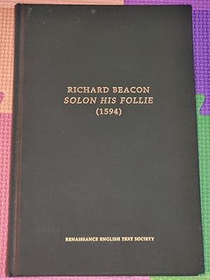 Solon His Follie, or a Politique Discourse Touching the Reformation of Common-Weales Conquered, D...