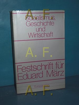 Bild des Verkufers fr Sozialismus, Geschichte und Wirtschaft : Festschrift f. Eduard Mrz. zum Verkauf von Antiquarische Fundgrube e.U.