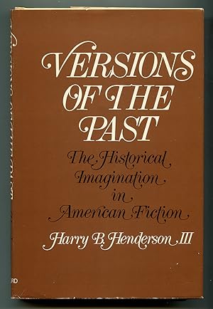 Immagine del venditore per Versions of the Past: The Historical Imagination In American Fiction venduto da Between the Covers-Rare Books, Inc. ABAA