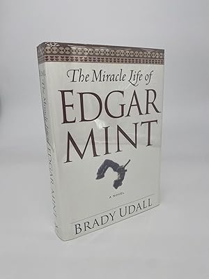 Seller image for The Miracle Life of Edgar Mint (Signed First Edition) for sale by Artos Fine Books