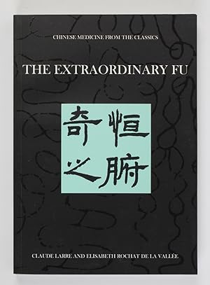 Bild des Verkufers fr The Extraordinary Fu (Chinese Medicine from the Classics, Vol. 12) zum Verkauf von Buchkanzlei