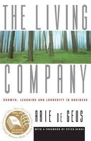 Seller image for The Living Company: Growth, Learning and Longevity in Business for sale by WeBuyBooks