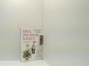 Imagen del vendedor de Erna, der Baum nadelt! ein botanisches Drama am Heiligen Abend a la venta por Book Broker