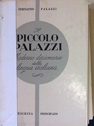 Image du vendeur pour Il Piccolo Palazzi. Moderno Dizionario della Lingua Italiana. mis en vente par books4less (Versandantiquariat Petra Gros GmbH & Co. KG)