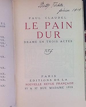 Le Pain Dur: Drame en Trois Actes