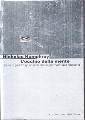Immagine del venditore per L'occhio della mente. Ovvero perch gli animali non si guardano allo specchio. venduto da FIRENZELIBRI SRL