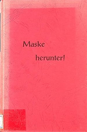 Bild des Verkufers fr Maske herunter : Ein Wegweiser zu Reinheit u. Liebe f.d. mnnliche Jugend. zum Verkauf von books4less (Versandantiquariat Petra Gros GmbH & Co. KG)