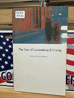 Imagen del vendedor de The year of lovemaking & crying: Poems a la venta por Roman Denarius