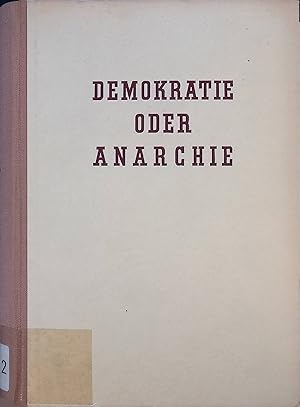 Image du vendeur pour Demokratie oder Anarchie : Untersuchung ber die Verhltniswahl. mis en vente par books4less (Versandantiquariat Petra Gros GmbH & Co. KG)