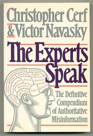 Bild des Verkufers fr The Experts Speak: The Definitive Compendium of Authoritative Misinformation zum Verkauf von Between the Covers-Rare Books, Inc. ABAA