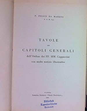 Bild des Verkufers fr Mareto Tavole dei Capitoli Generali dell'Ordine dei FF.MM. Cappuccini con molte notizie illustrative. zum Verkauf von books4less (Versandantiquariat Petra Gros GmbH & Co. KG)