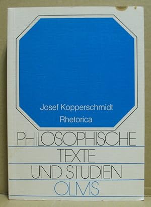 Seller image for Phetorica. Aufstze zur Theorie, Geschichte und Praxis der Rhetorik. (Philosophische Texte und Studien. Band 14) for sale by Nicoline Thieme