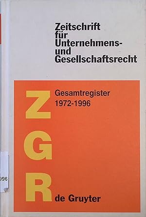 Bild des Verkufers fr Zeitschrift fr Unternehmens- und Gesellschaftsrecht. Gesamtregister 1972-1996. zum Verkauf von books4less (Versandantiquariat Petra Gros GmbH & Co. KG)