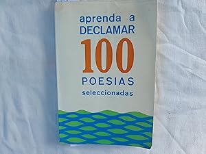 Seller image for Aprenda a declamar. Cien poesas seleccionadas. for sale by Librera "Franz Kafka" Mxico.