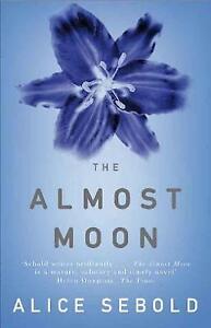 Seller image for THE ALMOST MOON Paperback Novel (Alice Sebold - 1st UK Paperback Edition - 2008) for sale by Comics Monster