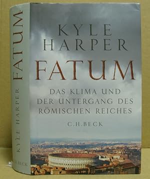 Imagen del vendedor de Fatum. Das Klima und der Untergang des Rmischen Reiches. a la venta por Nicoline Thieme