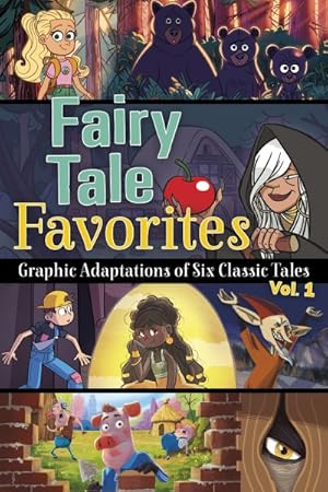 Imagen del vendedor de Fairy Tale Favorites : Graphic Adaptations of Six Classic Tales a la venta por GreatBookPrices