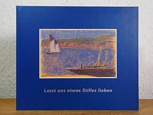 Seller image for Lasst uns etwas Stilles lieben. Gedichte und Pastelle von Gerhart Hauptmann for sale by Antiquariat Weber