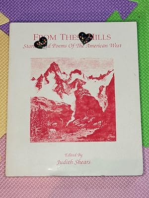 Seller image for From These Hills: Stories And Poems Of The American West by Shears, Judith for sale by Earthlight Books