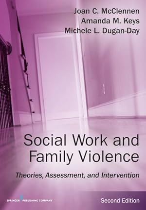 Seller image for Social Work and Family Violence : Theories, Assessment, and Intervention for sale by GreatBookPricesUK