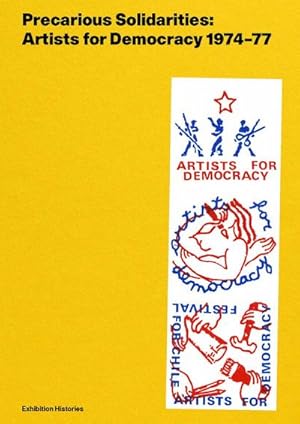 Immagine del venditore per Precarious Solidarities: Artists for Democracy 1974-77 Exhibition Histories venduto da Rheinberg-Buch Andreas Meier eK