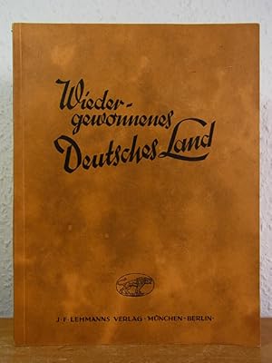 Wiedergewonnenes deutsches Land in Danzig-Westpreußen, Ostpreußen, Wartheland, Oberschlesien, Els...