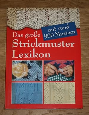 Immagine del venditore per Das groe Strickmuster-Lexikon mit rund 900 Mustern. venduto da Antiquariat Gallenberger