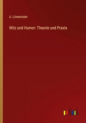 Bild des Verkufers fr Witz und Humor: Theorie und Praxis zum Verkauf von AHA-BUCH GmbH