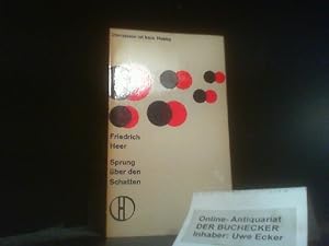 Bild des Verkufers fr Sprung ber den Schatten : Christsein ist kein Hobby. Friedrich Heer / Herder-Bcherei ; Bd. 57 zum Verkauf von Der Buchecker