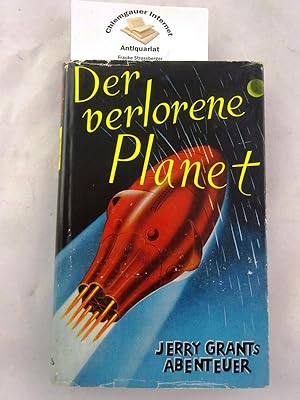 Jerry Grants Abenteuer. Der verlorene Planet. Ins Deutsche übertragen von Felix Heidenberger.