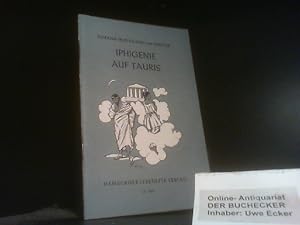 Iphigenie auf Tauris : ein Schauspiel. Johann Wolfgang von Goethe. [Heftbearb.: F. Bruckner und K...