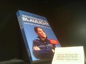 Bild des Verkufers fr Deutschland im Blaulicht : Notruf einer Polizistin. zum Verkauf von Der Buchecker