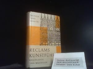 Reclams Kunstführer; Teil: Baudenkmäler. Bd. 3. Rheinlande und Westfalen. Bearb. von Anton Henze ...