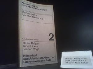 Hilfsmittel und Arbeitstechniken der Literaturwissenschaft. Heinz Geiger; Albert Klein; Jochen Vo...