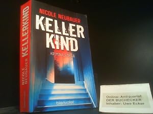 Seller image for Kellerkind : Kriminalroman. for sale by Der Buchecker