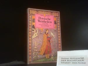 Persische Weisheiten. in Nachdichtungen von Friedrich Rückert. Ausgew. u. hrsg. von Manfred Kluge...
