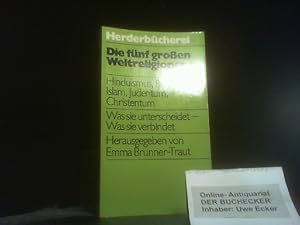 Die fünf grossen Weltreligionen : Hinduismus, Buddhismus, Islam, Judentum, Christentum. hrsg. von...