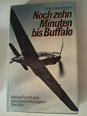 Bild des Verkufers fr Noch zehn Minuten bis Buffalo. Meine Flucht aus kanadischen Lagern zum Verkauf von ANTIQUARIAT FRDEBUCH Inh.Michael Simon