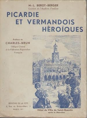 PICARDIE ET VERMANDOIS HEROIQUES