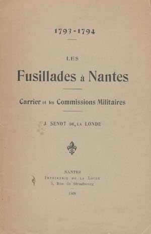 Fusillades à Nantes Carrier et les Commissions Militaires