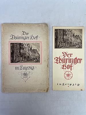Der Thüringer Hof in Leipzig. beilegend Broschur Hauptausschank. Mit Tafeln in Kupfertiefdruck.