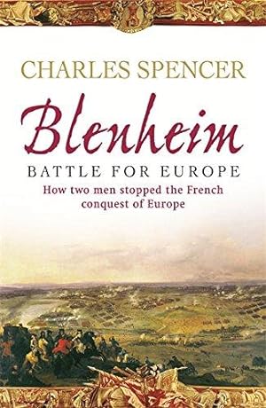 Bild des Verkufers fr Blenheim: Battle for Europe , How two men stopped the French conquest of Europe zum Verkauf von WeBuyBooks