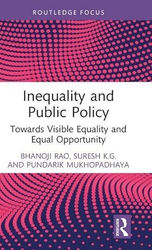 Bild des Verkufers fr Inequality and Public Policy : Towards Visible Equality and Equal Opportunity zum Verkauf von AHA-BUCH GmbH