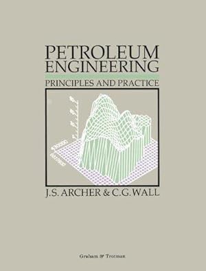 Imagen del vendedor de Petroleum Engineering: Principles and Practice a la venta por WeBuyBooks