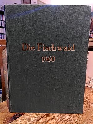 Die Fischwaid für das Jahr 1960. Zeitschrift für Sportfischerei.