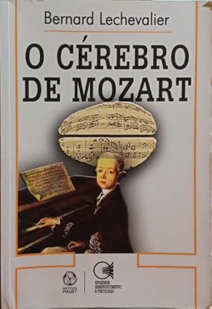 Bild des Verkufers fr O CREBRO DE MOZART. zum Verkauf von Livraria Castro e Silva