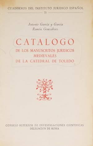 Imagen del vendedor de CATALOGO DE LOS MANUSCRITOS JURIDICOS MEDIEVALES DE LA CATEDRAL DE TOLEDO. a la venta por Livraria Castro e Silva