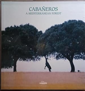 CABAÑEROS, UN BOSQUE MEDITERRÁNEO. [A MEDITERRANEAN FOREST]