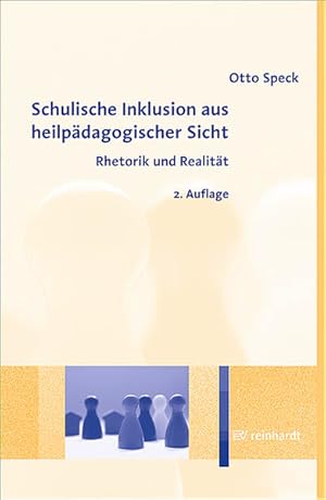 Schulische Inklusion aus heilpädagogischer Sicht: Rhetorik und Realität.